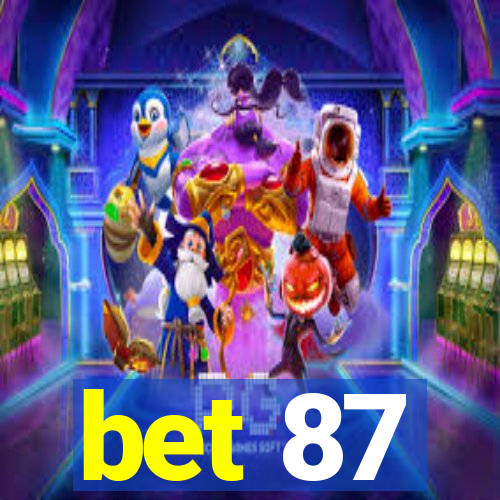 bet 87